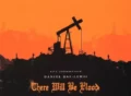 There Will Be Blood movie